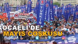 Kocaeli’de 1 Mayıs Coşkusu