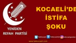 Yeniden Refah Partisi’nde İstifalar