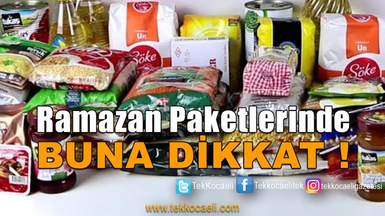 Ramazan Paketlerine DİKKAT!