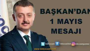 Büyükakın’dan 1 Mayıs Mesajı