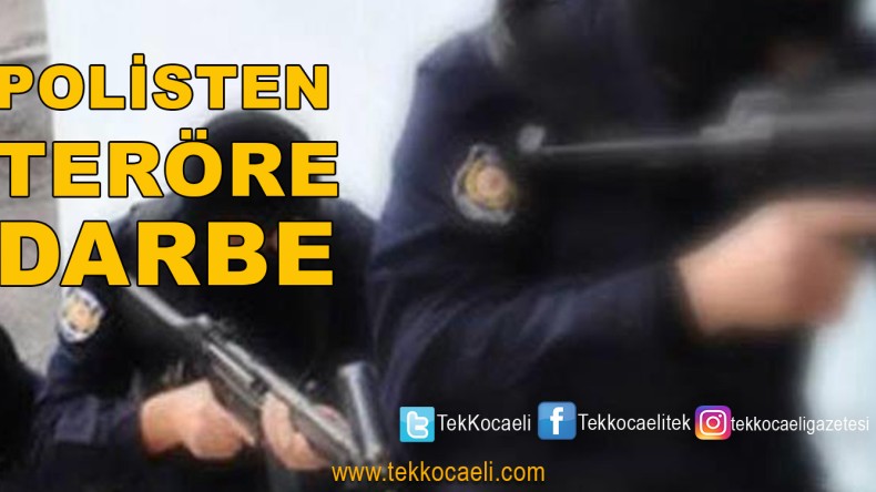 Kocaeli’de Terör Operasyonu