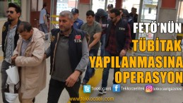 FETÖ’nün TÜBİTAK Yapılanmasına Operasyon