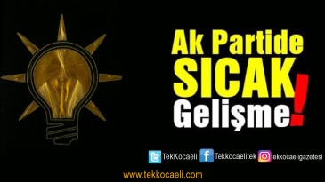 Ak Parti’de İl Başkanı Belli Oluyor