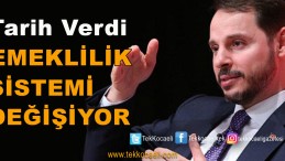 Emeklilik Sisteminde Değişiklik