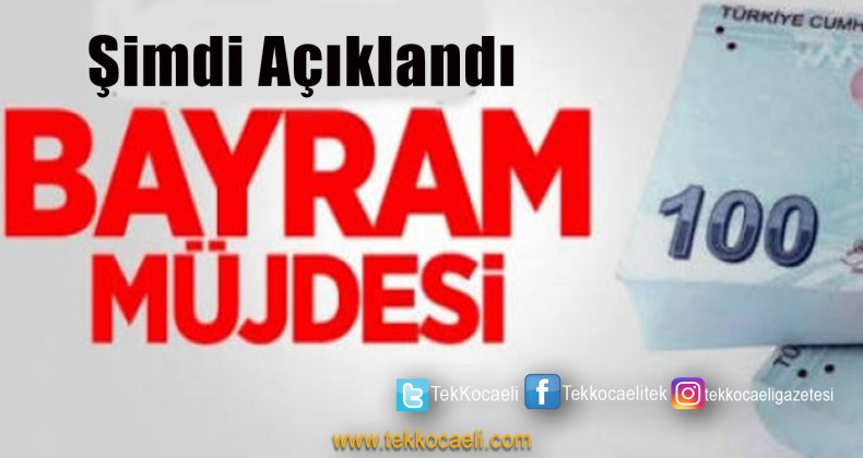 Müjde ! Bayramdan Önce Ödenecek