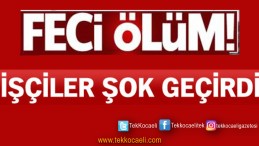 Fabrikada Feci Ölüm