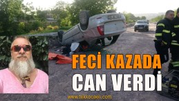 Acı Haber; Kazada Can Verdi