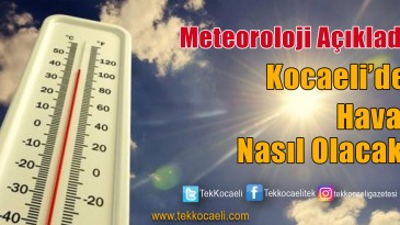 Kocaeli’de Hava Durumu Nasıl Olacak