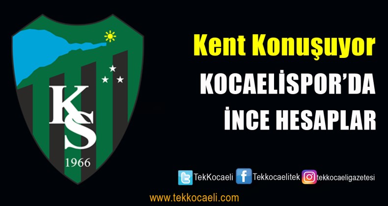 Kocaelispor’da Bunlar Konuşuluyor