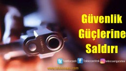 Güvenlik Güçlerine Silahlı Saldırı
