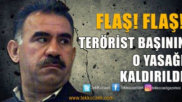 Terörist Başı Öcalan’ın O Yasağı Kaldırıldı