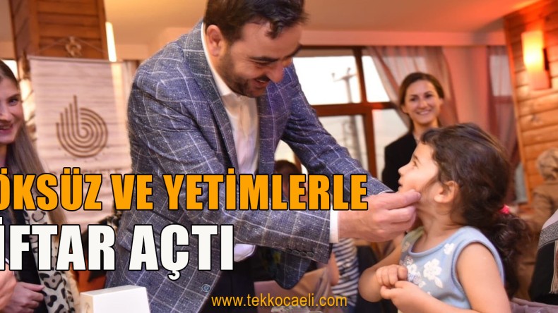 Yetimlerle İftar Açtı, Çocukları Sevindirdi