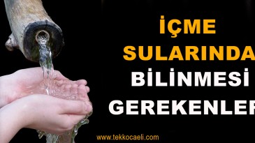 İçme ve Kullanma Sularında Bilinmesi Gerekenler