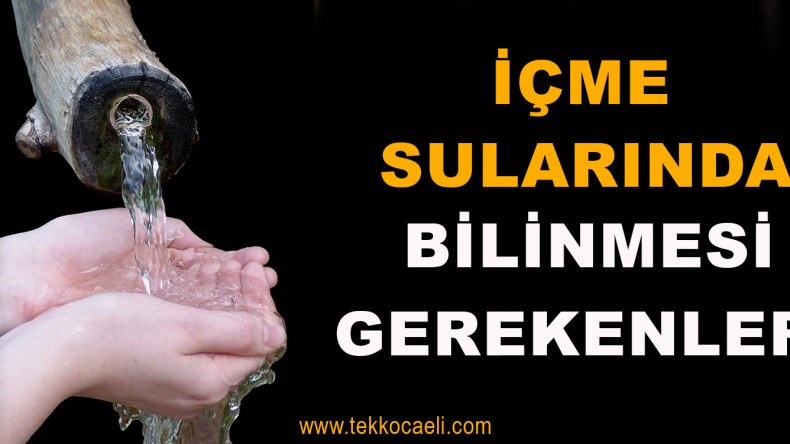 İçme ve Kullanma Sularında Bilinmesi Gerekenler