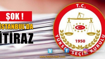 İstanbul Seçiminde İlk İtiraz