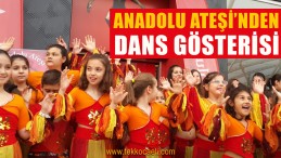 41 Burda Anadolu Ateşi Kıvılcım Grubundan Dans Gösterisi