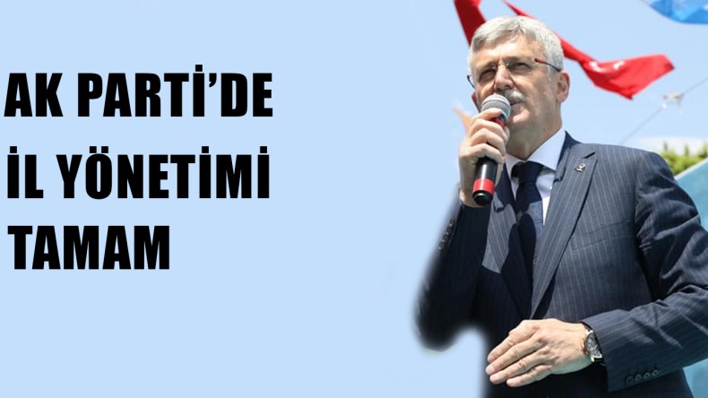 Ak Parti’de İl Yönetimi Açıklanıyor