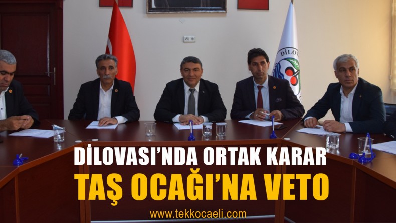 Dilovası Meclisi’nden Taş Ocağı’na Veto