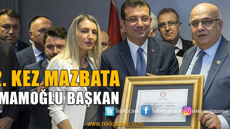 Ekrem İmamoğlu 2. Kez Mazbata Aldı