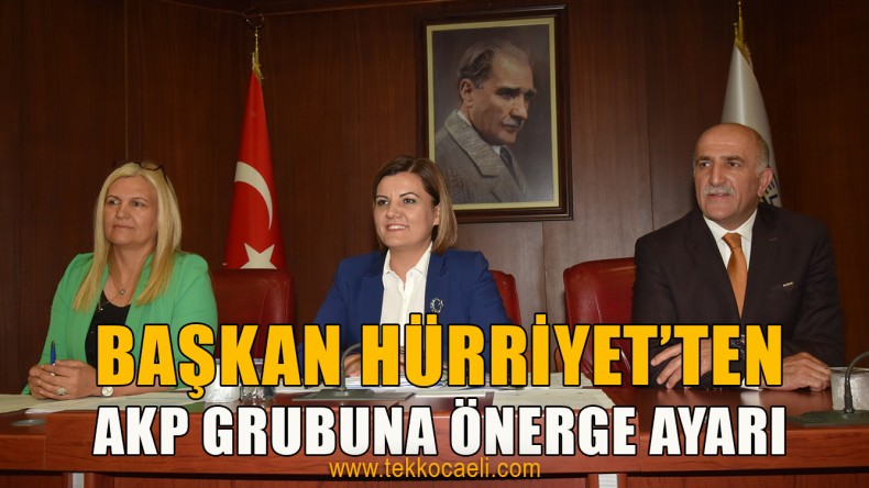 Başkan Hürriyet; ‘Tahir Bey Bizim Önergelerimizi Okumadı Bile