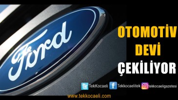 Ford Çekiliyor