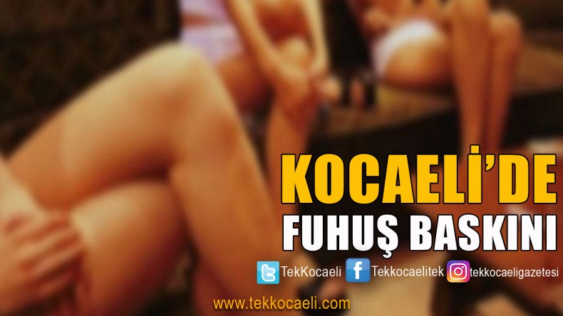 Kocaeli’de Fuhuş Operasyonu