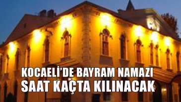 Kocaeli’de Bayram Namazı Saat Kaçta
