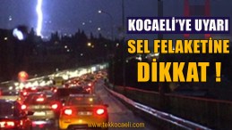 SON DAKİKA! Kocaeli’ye Uyarı