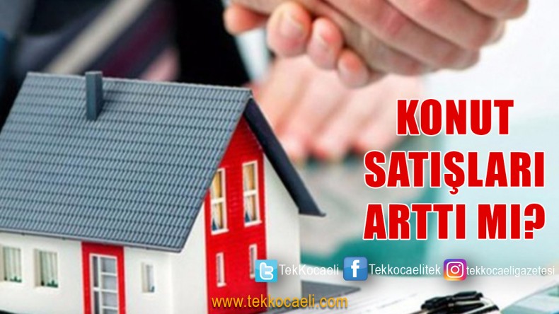 Konut Satışlarında Son Durum