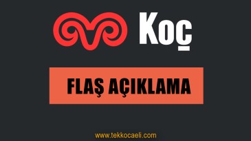 Koç Holding’ten Flaş Açıklama