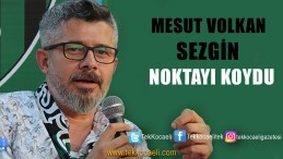 Mesut Volkan Sezgin’den Flaş Açıklama