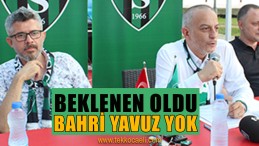 Ne Dediysek O; Bahri Yavuz Yok