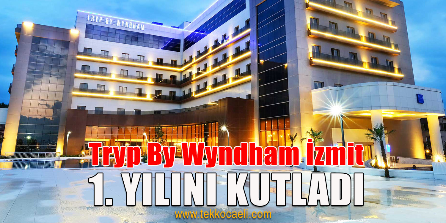 5 yıldızlı otel Tryp By Wyndham İzmit, 1 Yaşında