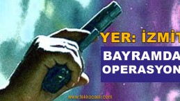 Emniyet’ten Bayramda Operasyon