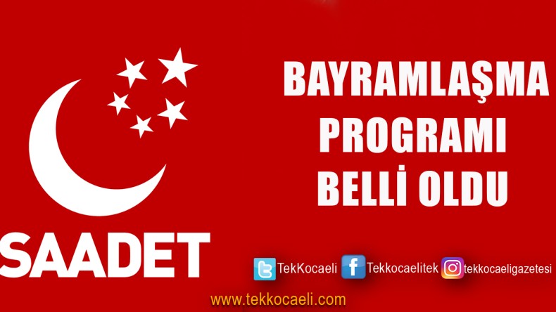 Saadet Partisi Ne Zaman Bayramlaşacak