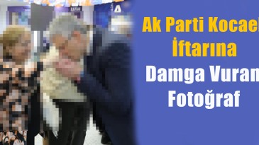 Ak Parti’de Dikkatlerden Kaçmadı
