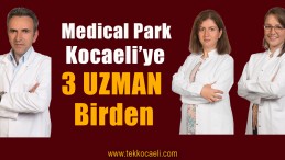 WM Medical Park Kocaeli Hastanesi’ne 3 Yeni Uzman