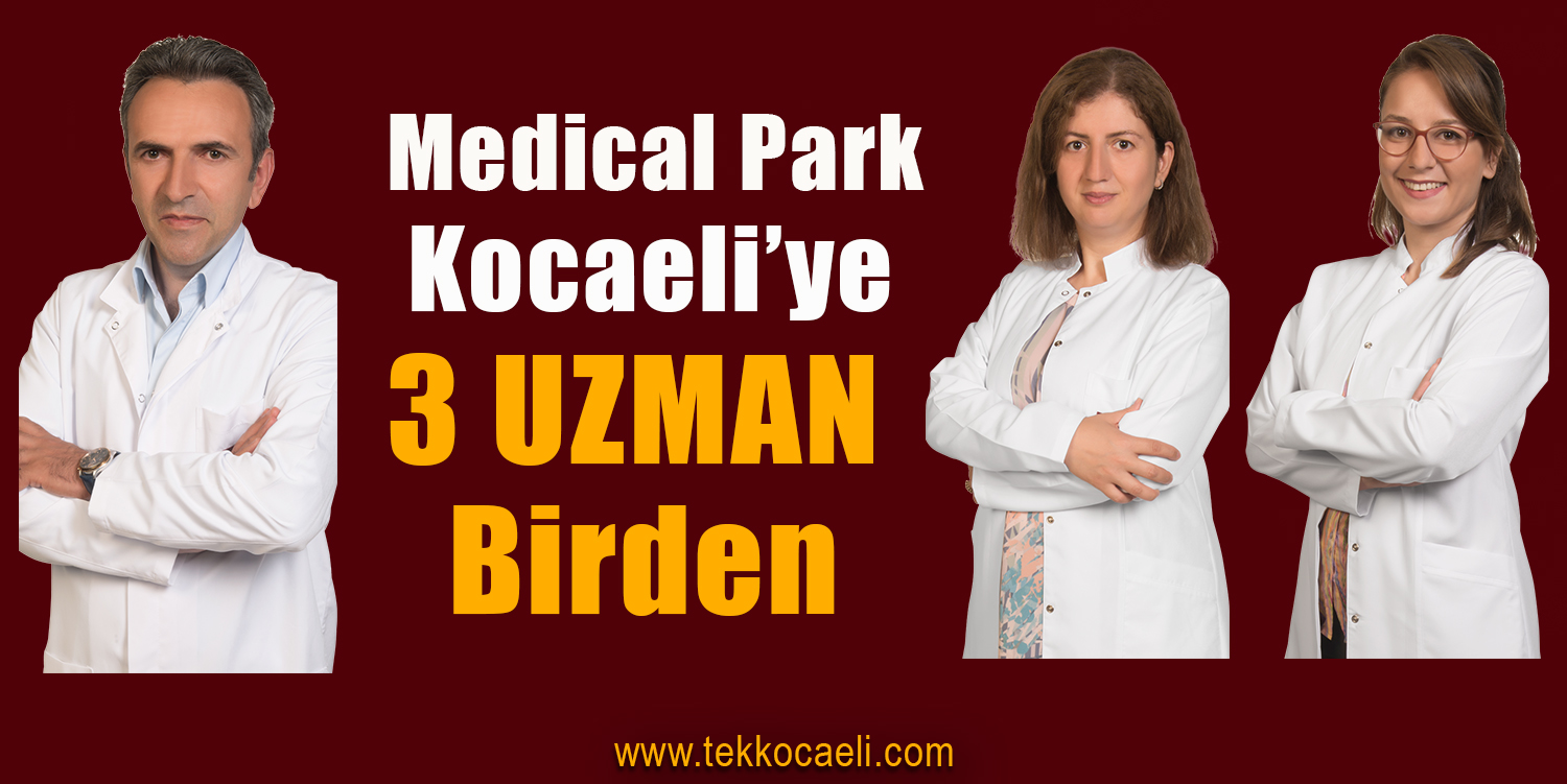 WM Medical Park Kocaeli Hastanesi’ne 3 Yeni Uzman