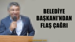 Belediye Başkanı Öyle Bir Çağrı Yaptı ki…