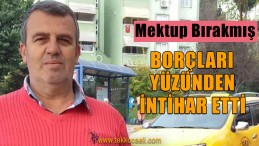 Borçları Yüzünden İntihar Etti