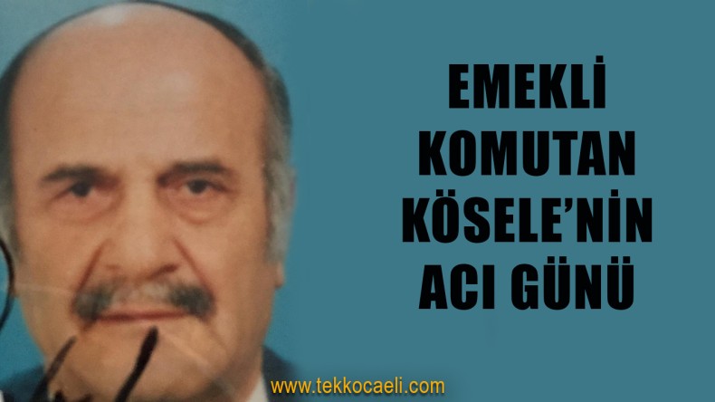 Selahattin Kösele 90 Yaşında Vefat Etti