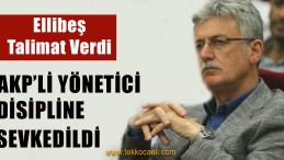 Ak Partili Yönetici Disipline Sevkedildi