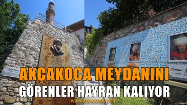 Akçakoca Meydanı, Açık Hava Müzesi Gibi