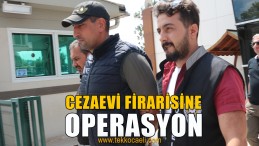 Cezaevi Firarisi Yakalandı