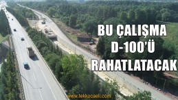 Alternatif Yol, D-100’ü Rahatlatacak