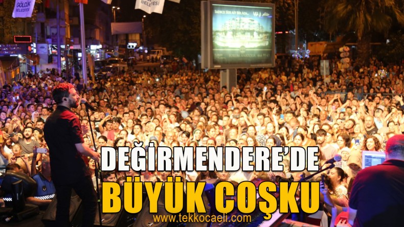 Değirmendere’de 7 Yıl Sonra Muhteşem Festival
