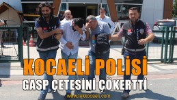 Gasp Çetesi Çökertildi; Tutuklamalar Var