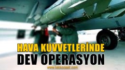 Hava Kuvvetlerinde FETÖ Operasyonu