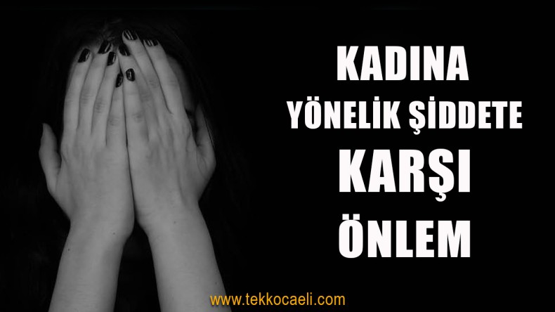 Kadına Yönelik Şiddete Karşı Tedbirler