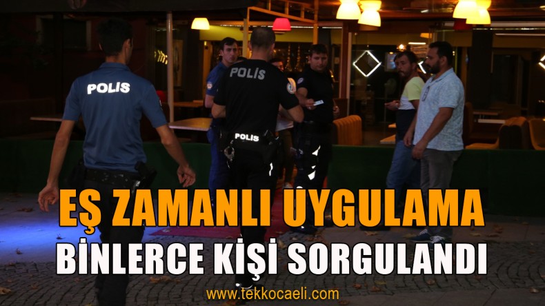 Kocaeli Emniyeti’nden Geniş Çaplı Uygulama